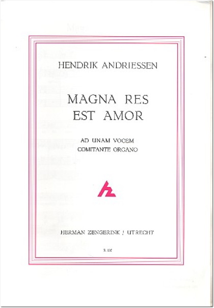 Hendrik Andriessen: Magna Res Est Amor (Orgel)