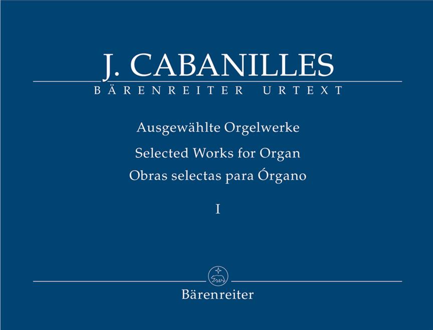 Joan Cabanilles: Selected Organ Works Volume I Tientos Ilenos