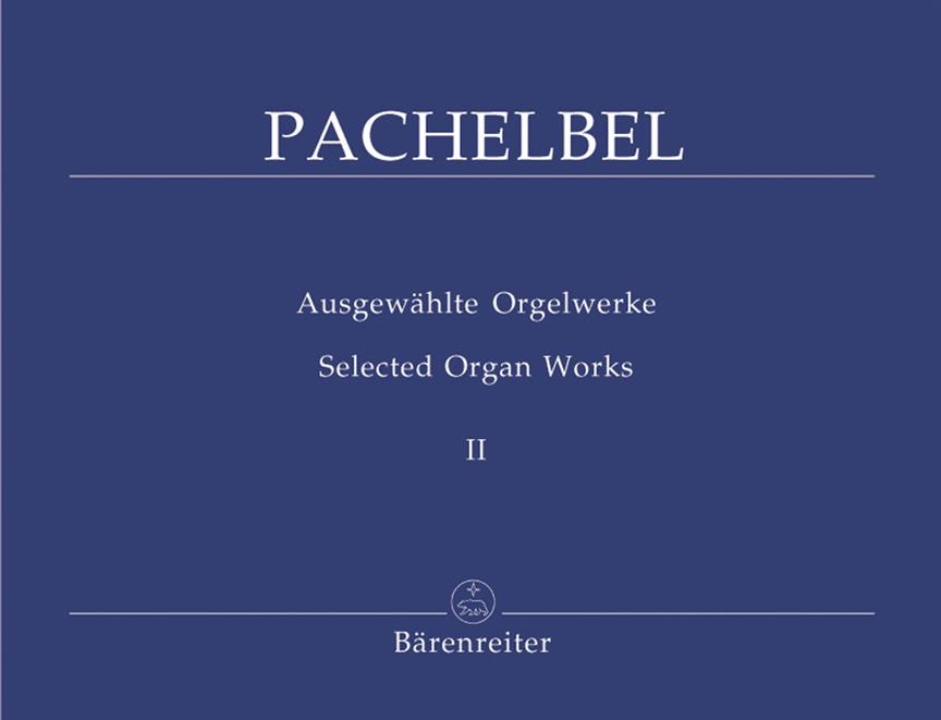 Pachelbel: Selected Organ Works Volume 2