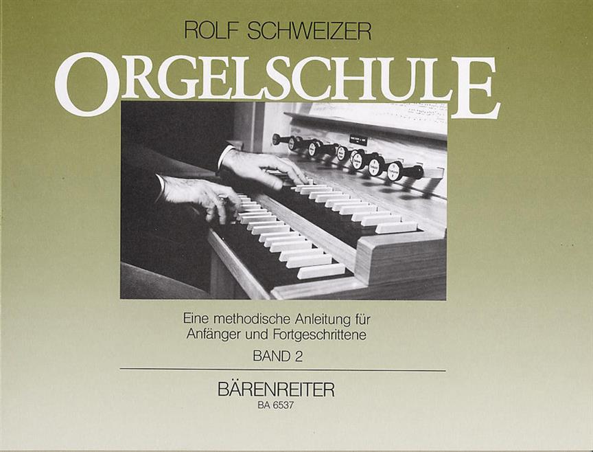 Rolf Schweizer: Orgelschule Band 2