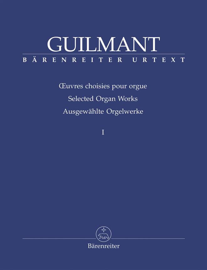 Guilmant: Selected Organ Works I – OEuvres pour orgue choisies I