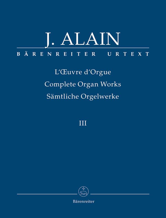 Jehan Alain: Samtliche Orgelwerke – Complete Orgelwerken – Complete Organworks 3