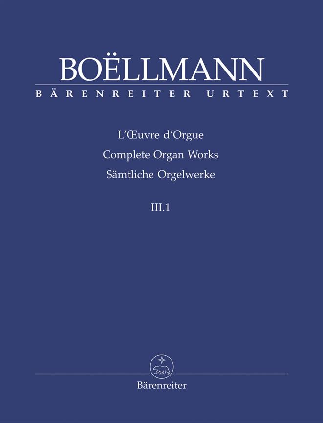 Boellmann: Sämtliche Orgelwerke Band 3/1 – Heures mystiques (Entrées, Offuertoires, Offuertoire funèbre)