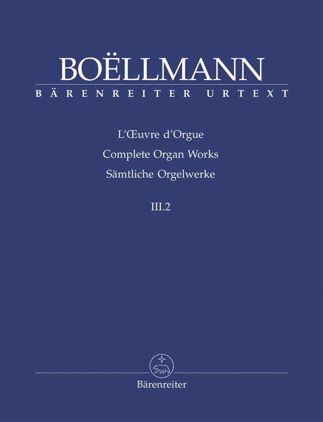 Boellmann: Sämtliche Orgelwerke Band 3/2 – Heures mystiques (Elévations, Communions, Sorties)