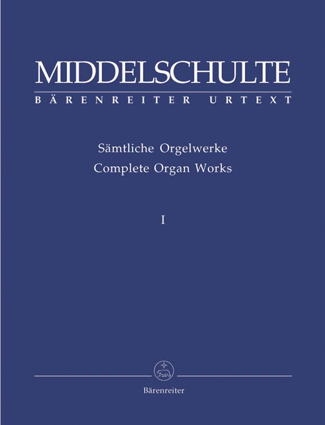 Sämtliche Orgelwerke I – Complete Organ Works I