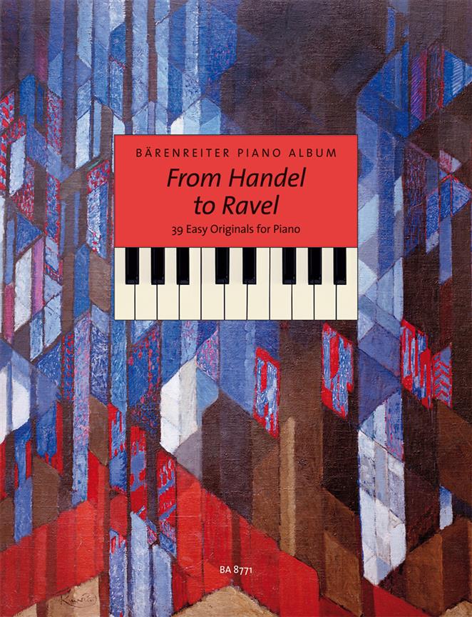 Baerenreiter Piano Album: From Handel to Ravel for Piano
