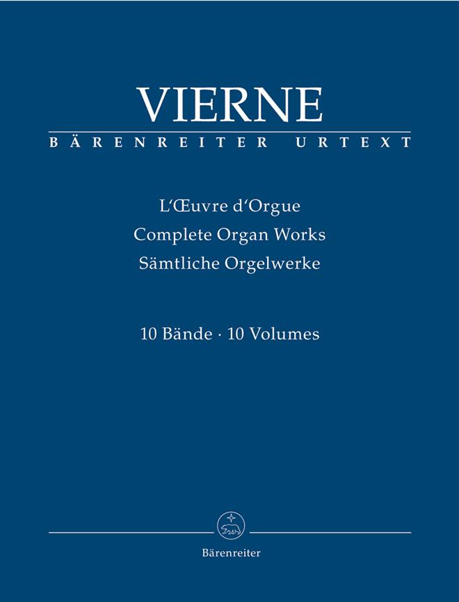 Louis Vierne: Complete Organ Works I-X