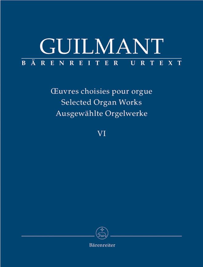 Guilmant: Ausgewahlte Orgelwerke 6