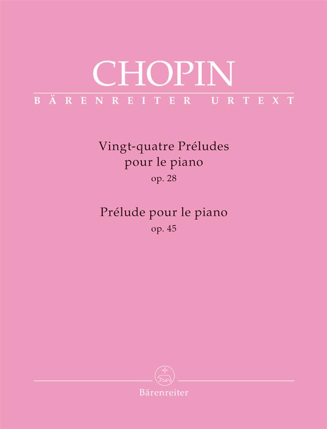 Chopin: Vingt-Quatre Preludes op. 28/Prélude op. 45
