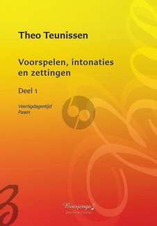 Theo Teunissen: Voorspelen, Intonaties en Zettingen 1