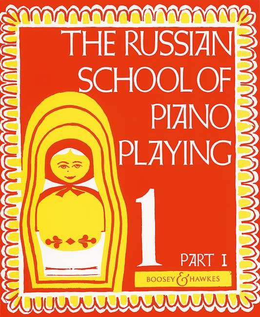 The Russian School of Piano Playing Volume 1