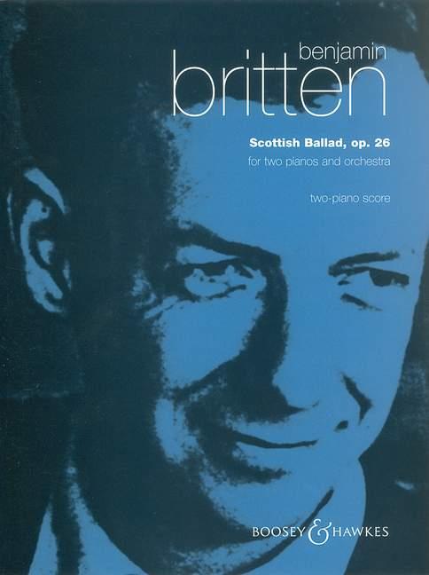 Britten: Scottish Ballad op. 26