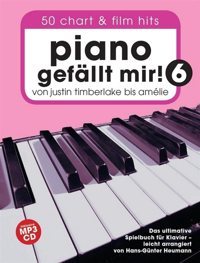 Piano gefällt mir! 50 Chart und Film Hits – Band 6