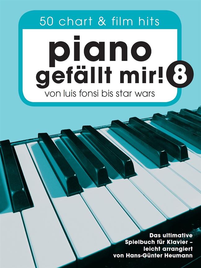 Piano Gefällt Mir! 8 – 50 Chart und Film Hits