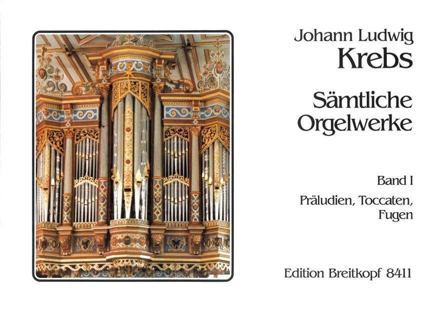 Krebs: Sämtliche Werke fuer Orgel – Complete Works For Organ – Complete Orgelwerken 1