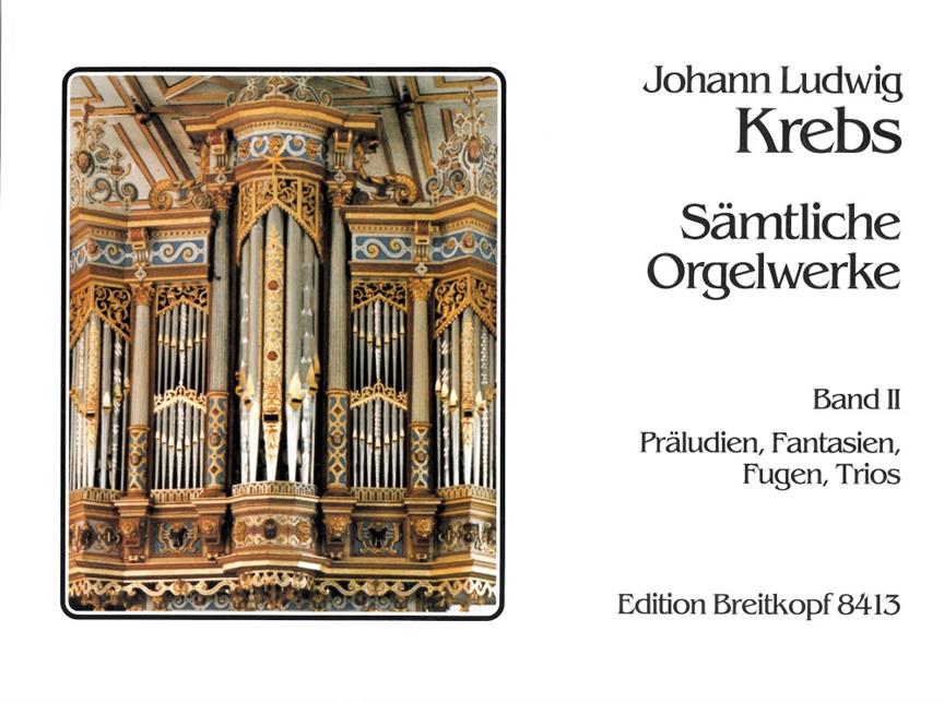 Krebs: Sämtliche Werke fuer Orgel – Complete Works For Organ – Complete Orgelwerken 2