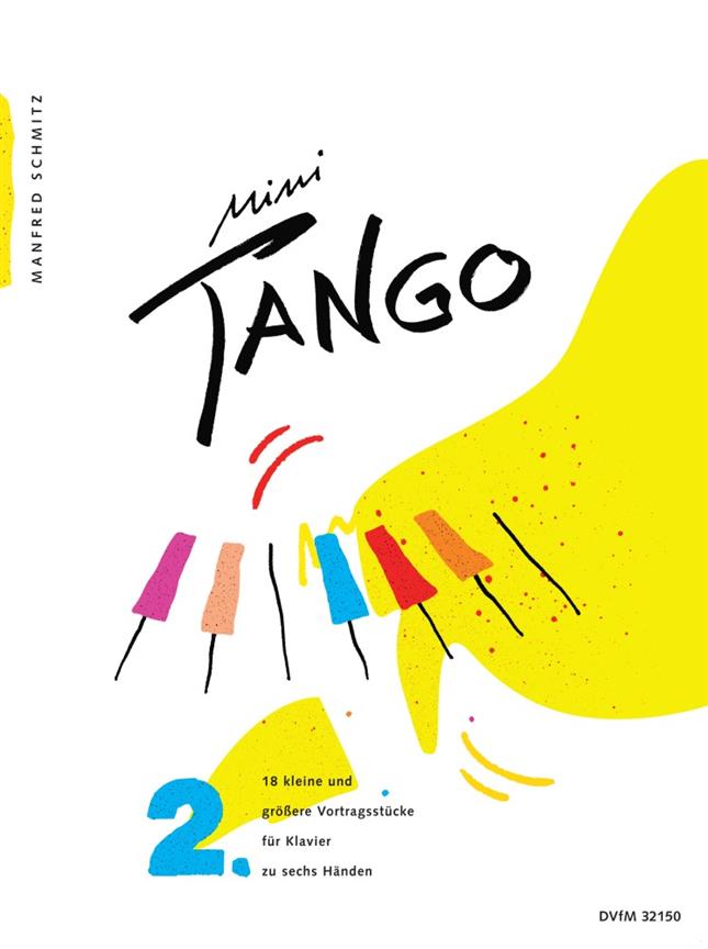 Manfred Schmitz: Mini-Tango Heft 2 fur Klavier zu 6 Händen