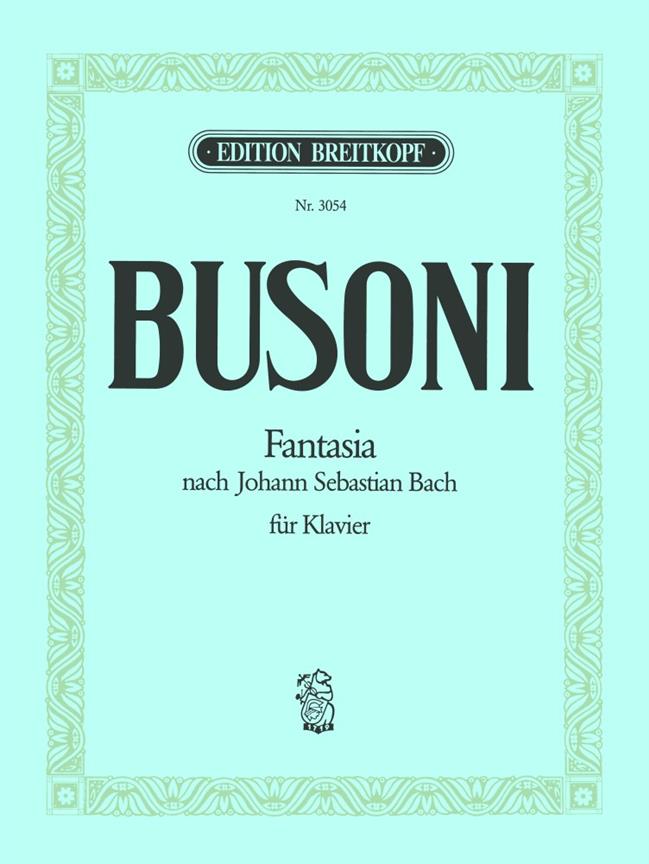 Busoni: Fantasia nach J. S. Bach Busoni-Verz. 253