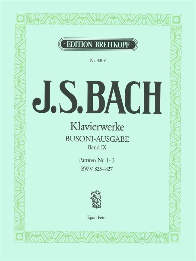 Bach: Samtliche Klavierwerke IX: Partiten Nr. 1-3 BWV 825-827