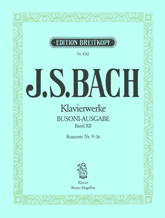 Bach: Samtliche Klavierwerke XII: Konzerte nach verschiedenen Meistern Nr. 9-16 BWV 980-987