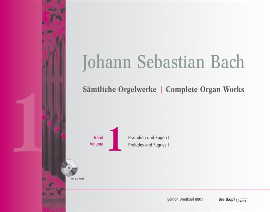 Bach: Complete Organ Works  New Edition Volume 1