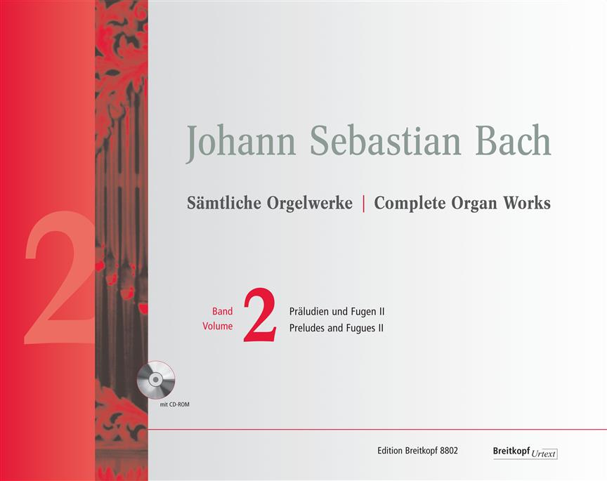 Bach: Complete Organ Works  New Edition Volume 2