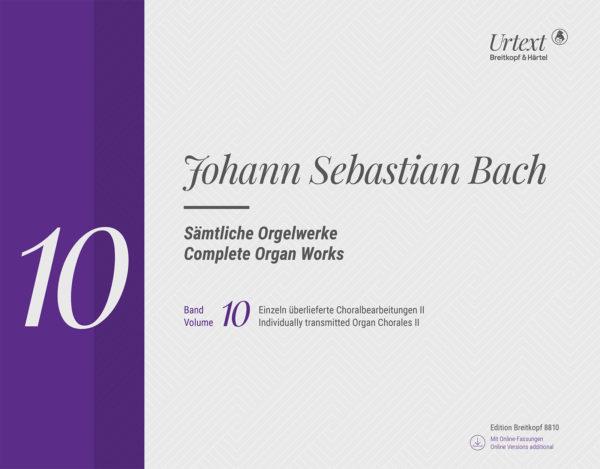 Bach: Complete Organ Works  New Edition Volume 10