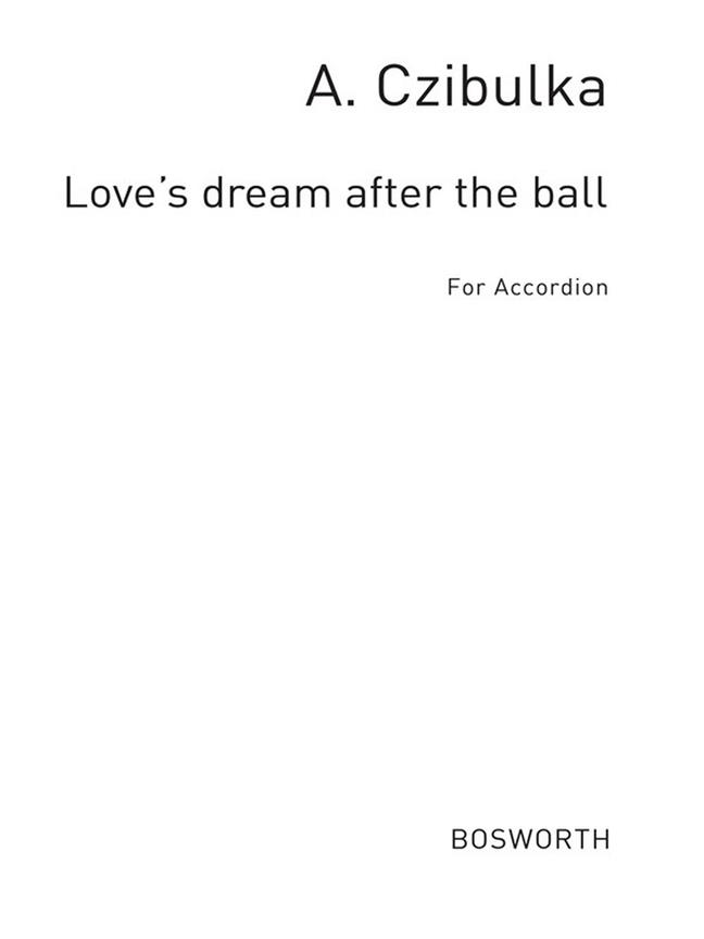 A. Czibulka: Love’s Dream After The Ball