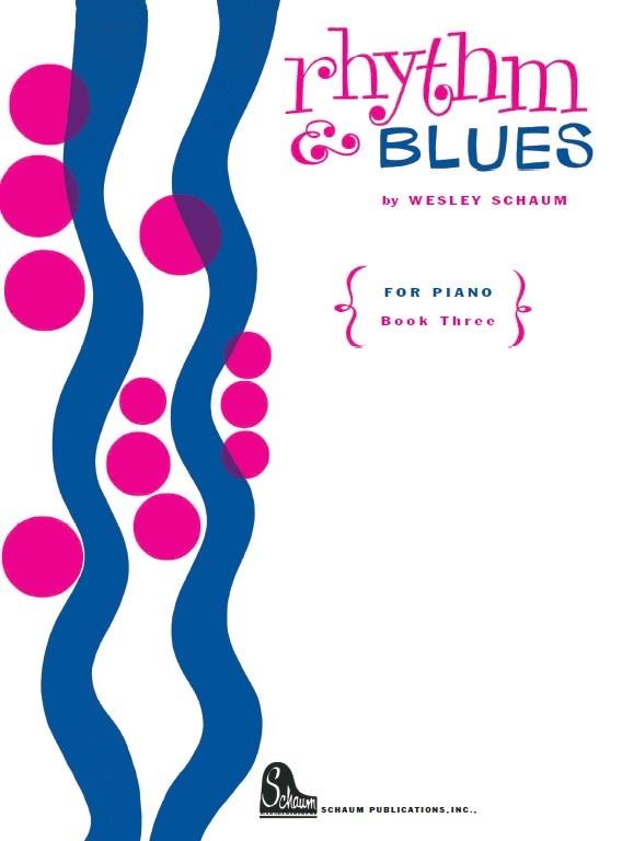 Wesley Schaum: Rhythm And Blues Book 3