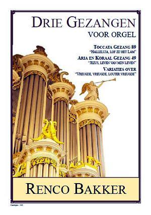 Remco Bakker: Drie Gezangen Voor Orgel