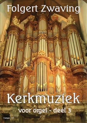 Zwaving: Kerkmuziek voor orgel 3