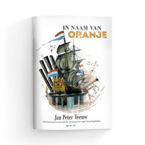 Jan Peter Teeuw: In Naam Van Oranje