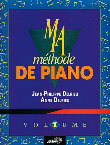 Anne Delrieu: Ma Methode De Piano Vol 1