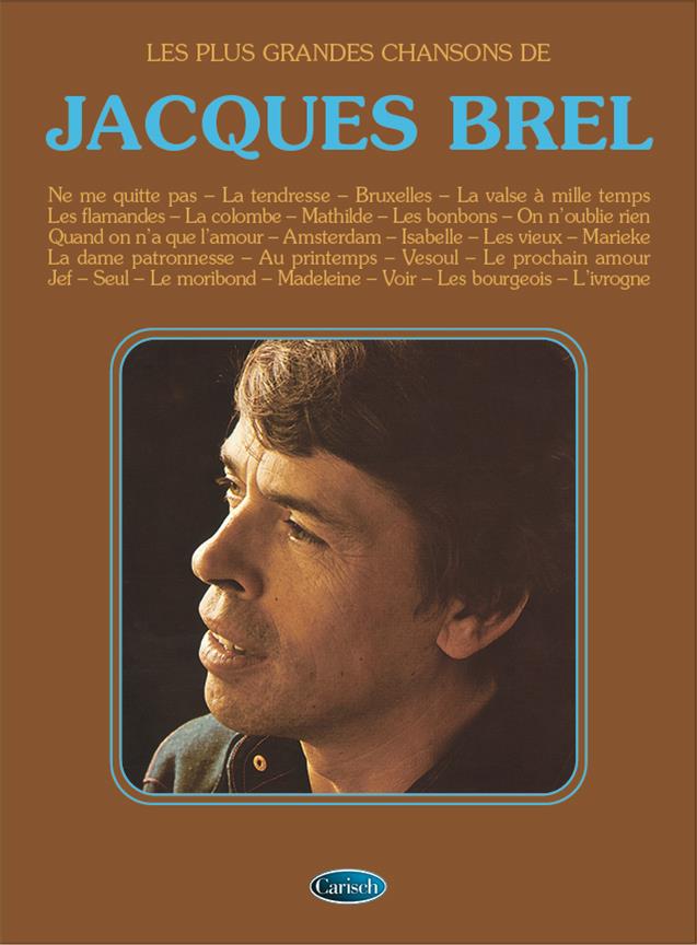 Jacques Brel: Les Plus Grandes Chansons