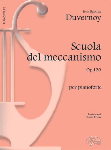 Jean-Baptiste Duvernoy: Scuola del Meccanismo (op.120)