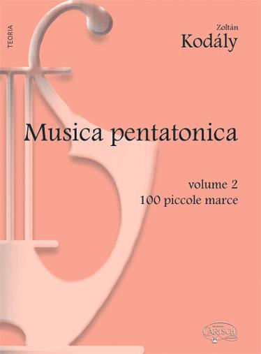 Zoltán Kodály: Musica Pentatonica – Volume 2, 100 Piccole Marce