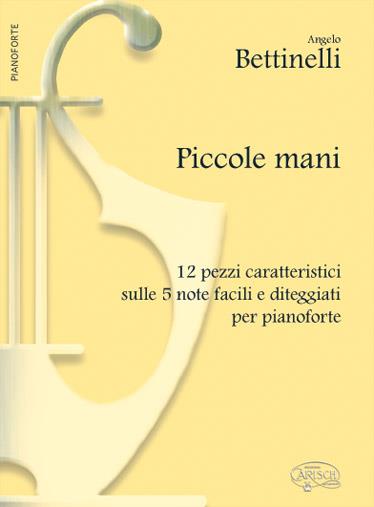 Bruno Bettinelli: Piccole Mani            (12 Pezzi Caratteristici)