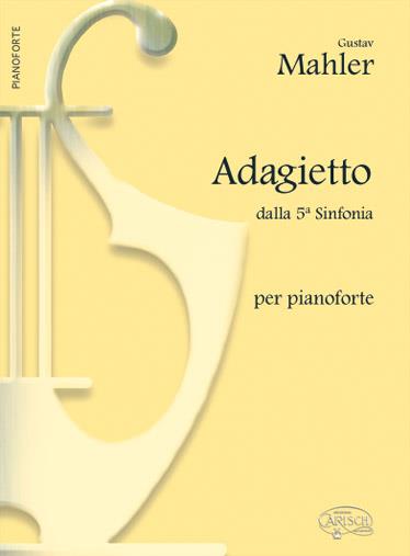 Gustav Mahler: Adagietto, dalla 5a. Sinfonia, per Pianoforte