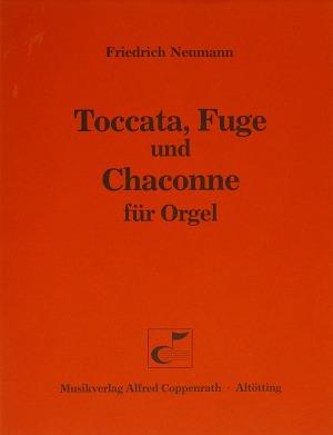 Toccata, Fuge und Chaconne fuer Orgel