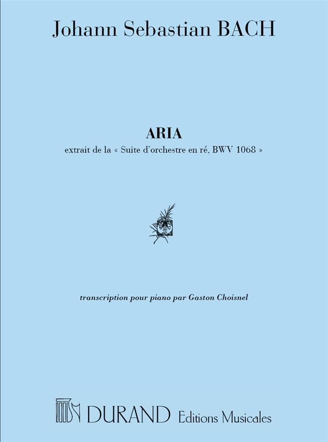 Bach: Aria (Extraite De La Suite D’Orchestre En Re)