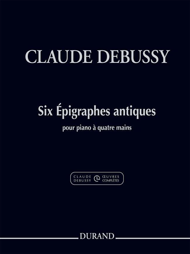 Claude Debussy: Six Épigraphes Antiques