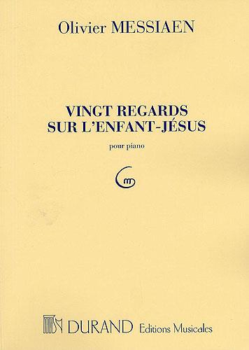 Olivier Messiaen: Vingt Regards Sur L’Enfant-Jésus