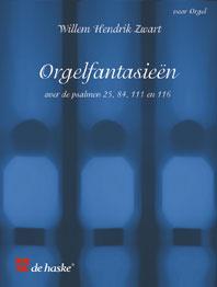 Willem Hendrik Zwart: Orgelfantasieën over de Psalmen 25, 84, 111 en 116