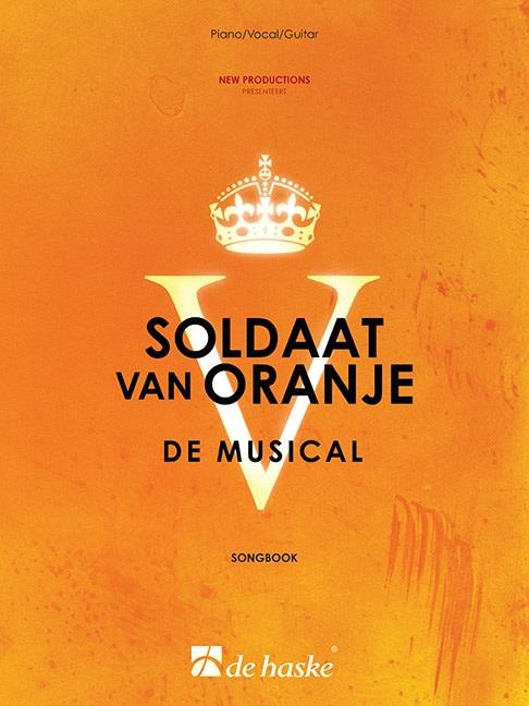 De Musical: Soldaat Van Oranje