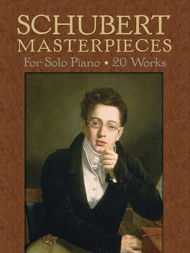 Schubert MasterPieces for Solo Piano: 19 Works
