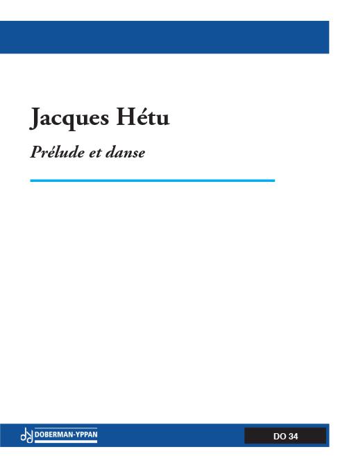 Jacques Hétu: Prélude et danse op. 24