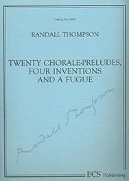 20 Chorale-Preludes, Four Inventions and a Fugue