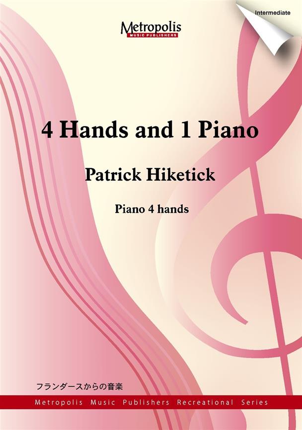 Patrick Hiketick: 4 Hands and 1 Piano