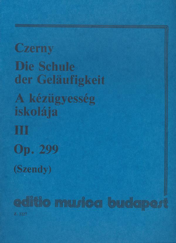 Carl Czerny: Schule der Geläufigkeit III op. 299