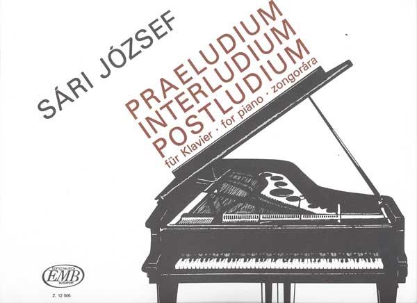 József Sári: Praeludium – Interludium – Postludium